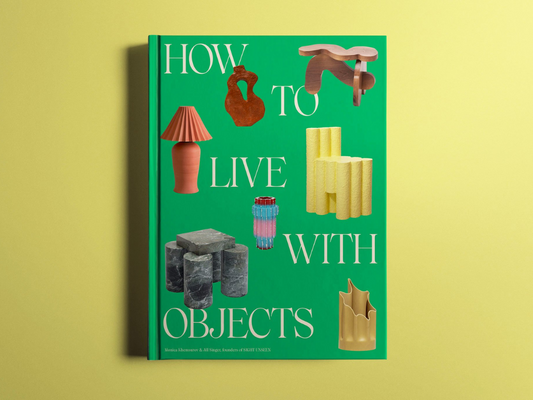 How to Live With Objects