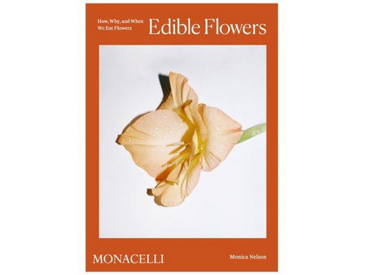 Edible Flowers: How, Why, & When We Eat Flowers
