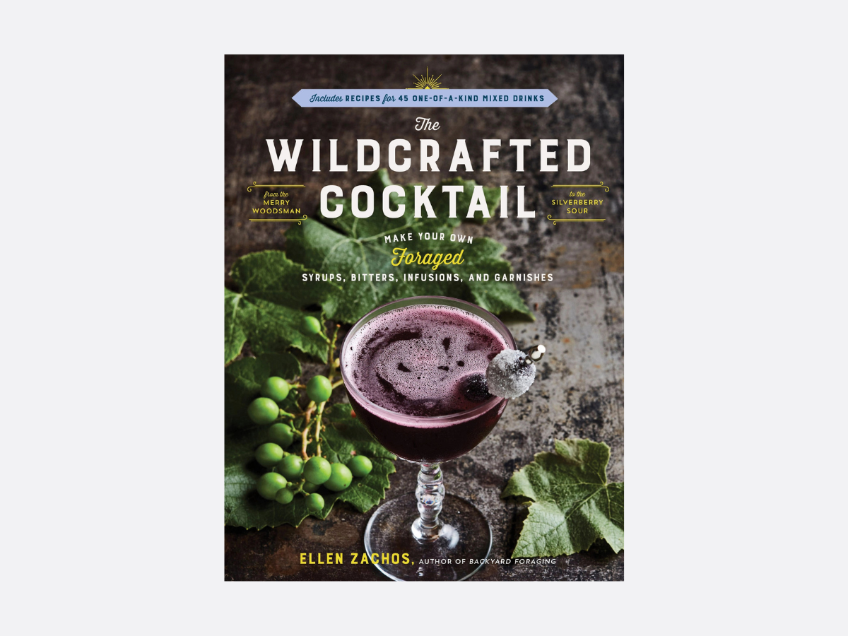 The Wildcrafted Cocktail Book